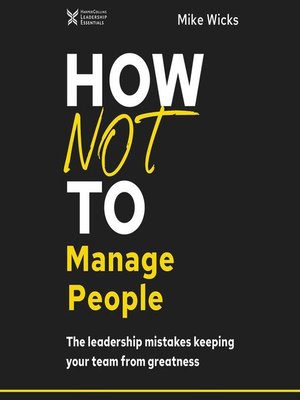 cover image of How Not to Manage People